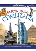 Odkrywanie świata Fascynująca cywilizacja