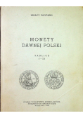 Monety dawnej Polski Tablice I - LX reprint z 1845 r