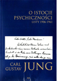 O istocie psychiczności. Listy 1906-1961