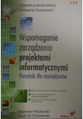 Wspomaganie zarządzania projektami informatycznymi