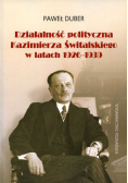 Działalność polityczna Kazimierza Świtalskiego w latach 1926-1939