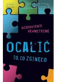 Ocalić to co zginęło Uzdrowienie wewnętrzne