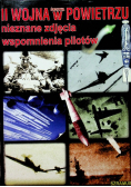 II wojna światowa w powietrzu nieznane zdjęcia wspomnienia pilotów