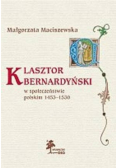 Klasztor Bernardyński w społeczeństwie polskim 1253 1530