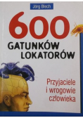 600 gatunków lokatorów