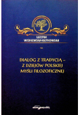 Dialog z tradycją - z dziejów polskiej myśli filozoficznej