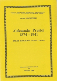 Aleksander Prystor 1874- 1941 zarys biografii politycznej