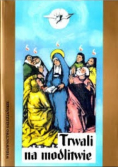 Trwali na modlitwie