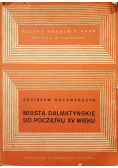 Miasta Dalmatyńskie do początku XV wieku