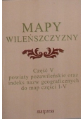 Mapy Wileńszczyzny część V