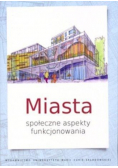 Miasta Społeczne aspekty funkcjonowania