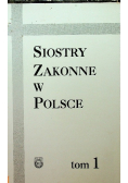 Siostry Zakonne w Polsce Tom I