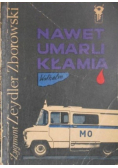 Nawet umarli kłamią