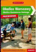Okolice Warszawy Okolice Kazimierza Dolnego przewodnik