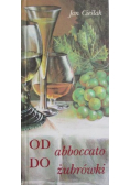 Od abboccato do żubrówki