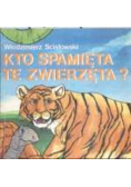 Kto spamięta te zwierzęta