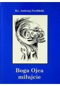 Boga Ojca miłujcie