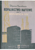 Kopalnictwo naftowe cześć II Eksploatacja złóż