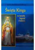 Święta Kinga  w świetle legend i historii