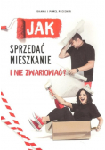 Jak sprzedać mieszkanie i nie zwariować