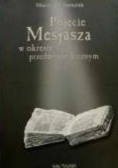 Pojęcie Mesjasza w okresie przed monarchicznym