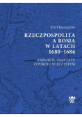 Rzeczpospolita a Rosja w latach 1680 1686