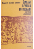 Śladami Rzymian po Bułgarii