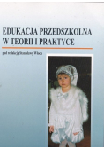 Edukacja przedszkolna w teorii i praktyce