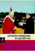 Dziedzictwo Jan Paweł II na rodzinnej ziemi