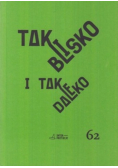 Tak blisko i tak daleko