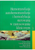 Hemotransfuzja autohemotransfuzja i hemodylucja sterowana w zastosowaniu klinicznym