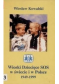 Wioski Dziecięce SOS w świecie i w Polsce 1949 - 1999