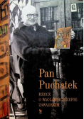 Pan Puchatek Rzecz o Wacławie Józefie Zawadzkim