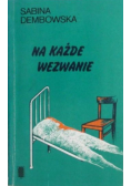 Na każde wezwanie