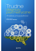 Trudne diagnozy psychiatryczne. Analiza przypadków