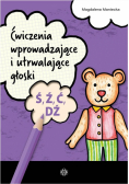 Ćwiczenia wprowadzające i utrwalające głoski Ś, Ź