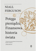 Potęga pieniądza. Finansowa historia świata