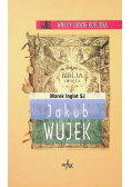 Wielcy ludzie kościoła Jakub Wujek
