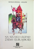 Na szlaku legend Ziemi Elbląskiej