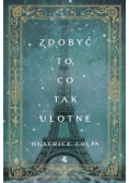 Zdobyć to co tak ulotne