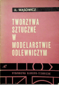 Tworzywa sztuczne w modelarstwie odlewniczym
