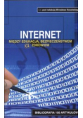 Internet Między edukacją bezpieczeństwem a zdrowiem