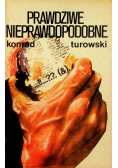 Prawdziwe nieprawdopodobne