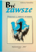 Być zawsze Przekazy z innego wymiaru Dedykacja autora