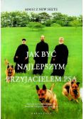 Jak być najlepszym przyjacielem psa