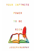 Your Infinite Power to be Rich