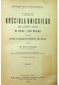 Dzieje Kościoła Unickiego na Litwie i Rusi w XVIII i XIX wieku 1906 r.