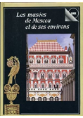 Les musees de moscou et de ses environs