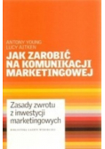 Jak zarobić na komunikacji marketingowej