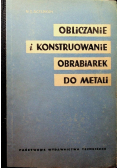 Obliczanie i konstruowanie obrabiarek do metali